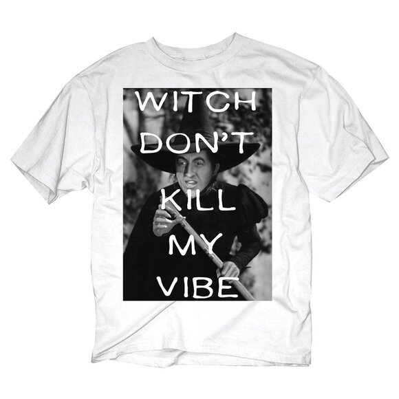 New! Witch Don't Kill My Vibe T-Shirt Wizard of Oz Movie - Picture 1 of 1